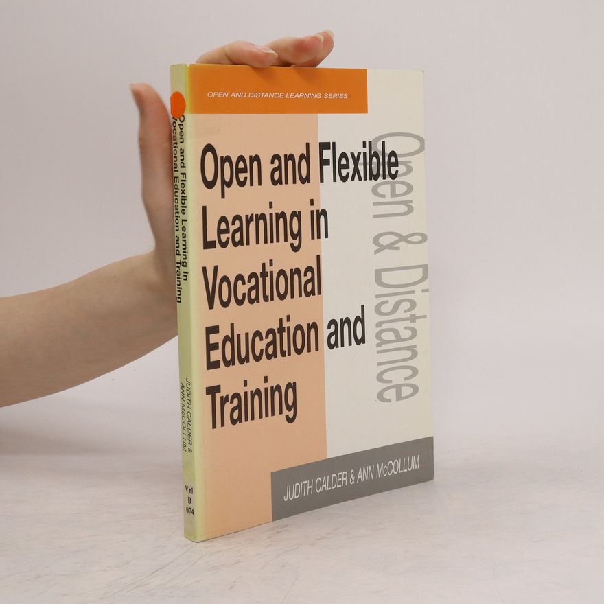 Ann McCollum Open and Flexible Learning in Vocational Education and Training