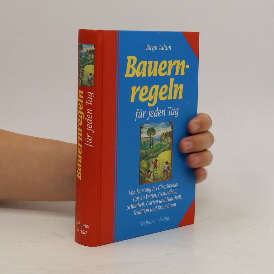 Birgit Adam Bauernregeln für jeden Tag