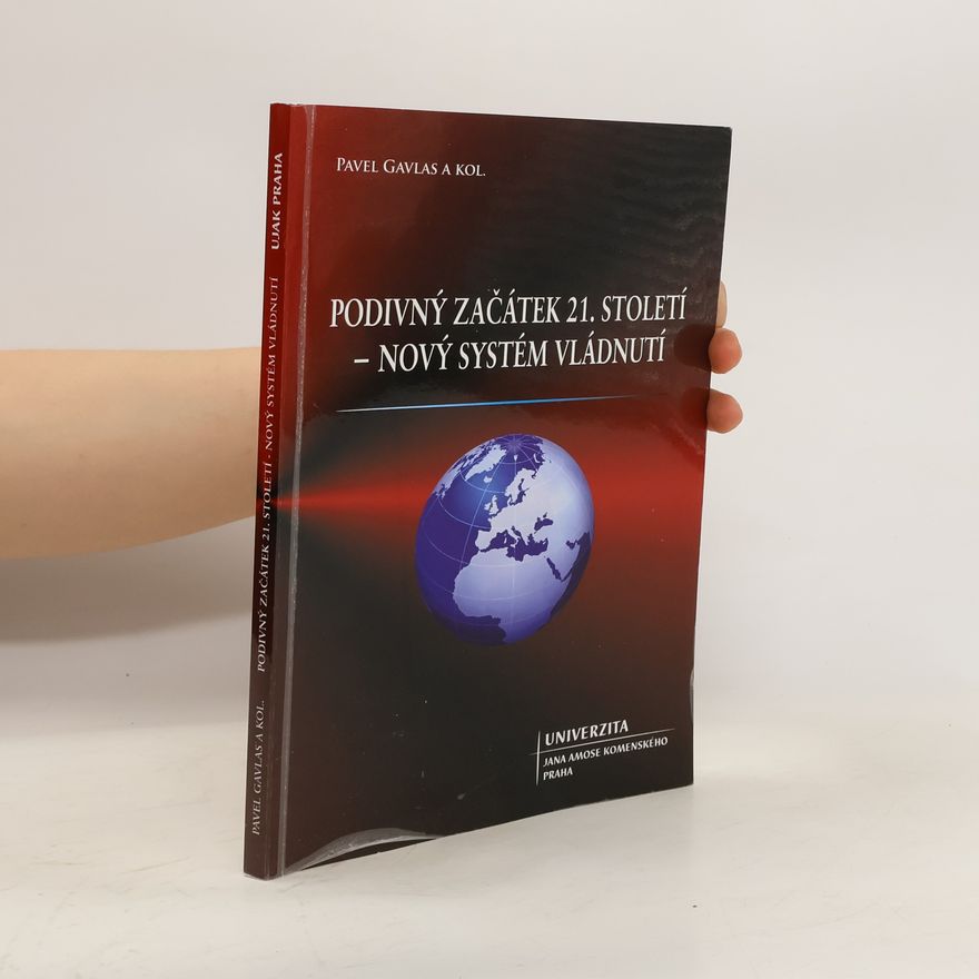 Pavel Gavlas Podivný začátek 21. století - nový systém vládnutí?
