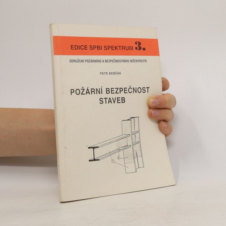 Petr Bebčák Požární bezpečnost staveb
