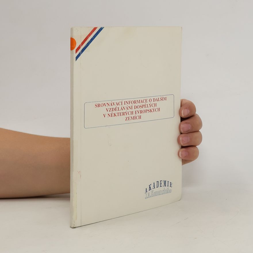 Collectif d'auteurs Srovnávací informace o dalším vzdělávání (vzdělávání dospělých) v některých evropských zemích