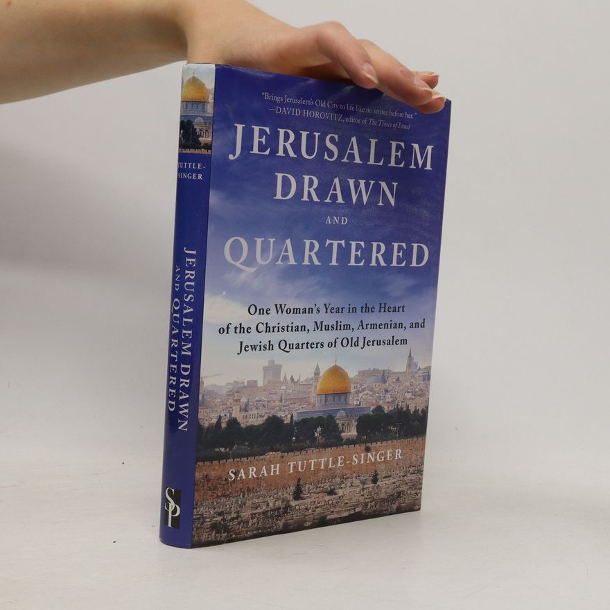 Sarah Tuttle-Singer Jerusalem, Drawn and Quartered