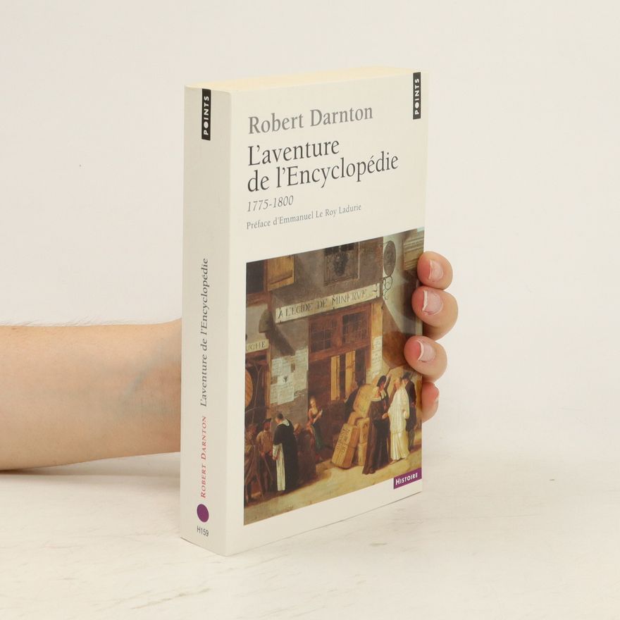 Robert Darnton L'aventure de l'Encyclopédie