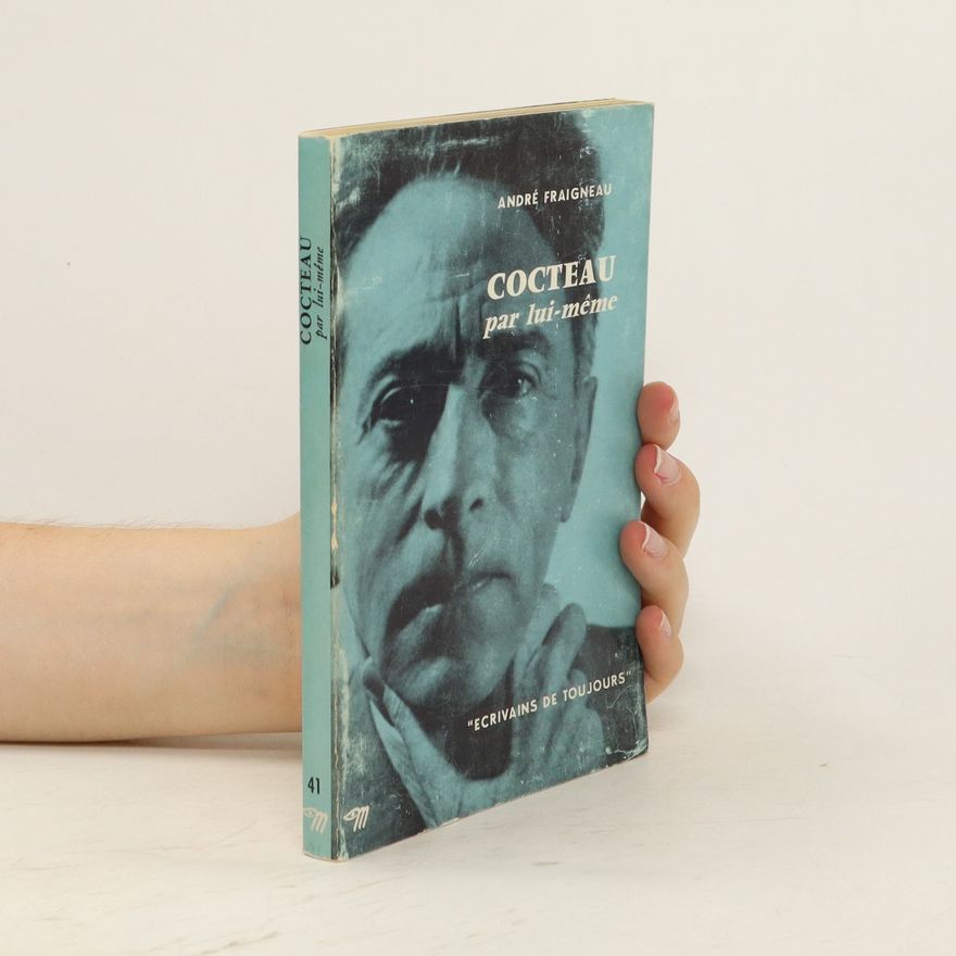 Andre Fraigneau Cocteau par lui-même
