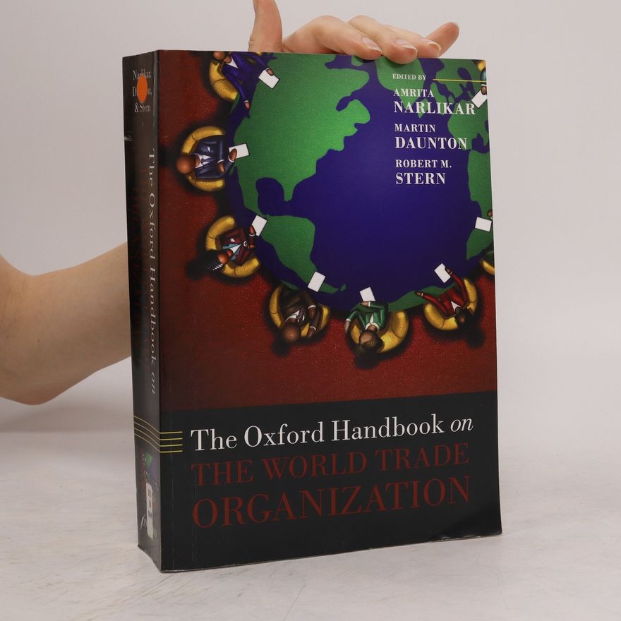 Amrita Narlikar The Oxford Handbook on the World Trade Organization