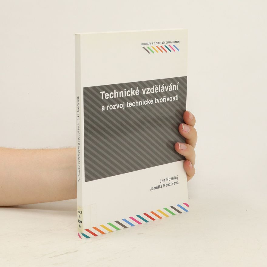 Jarmila Honzíková Technické vzdělávání a rozvoj technické tvořivosti