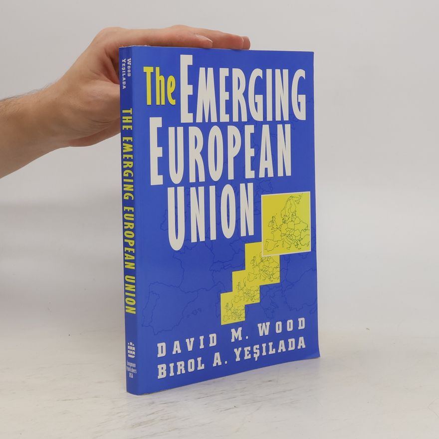 Birol A. Yeşilada The Emerging European Union