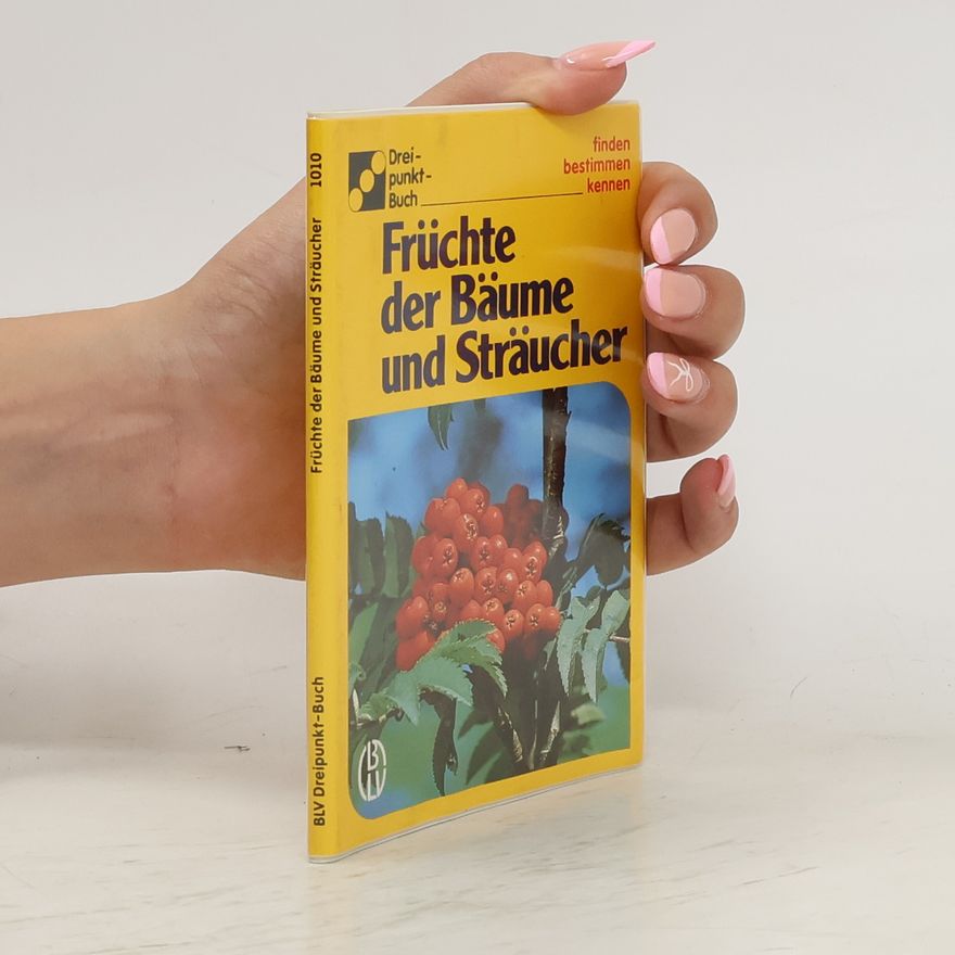 Ute E. Zimmer Früchte der Bäume und Sträucher
