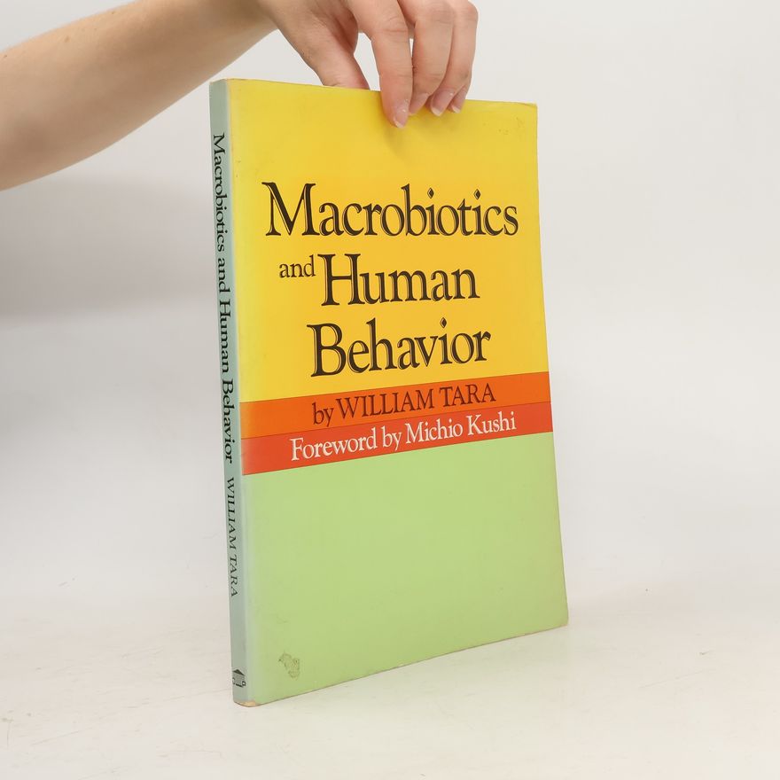 William Tara Macrobiotics and Human Behavior