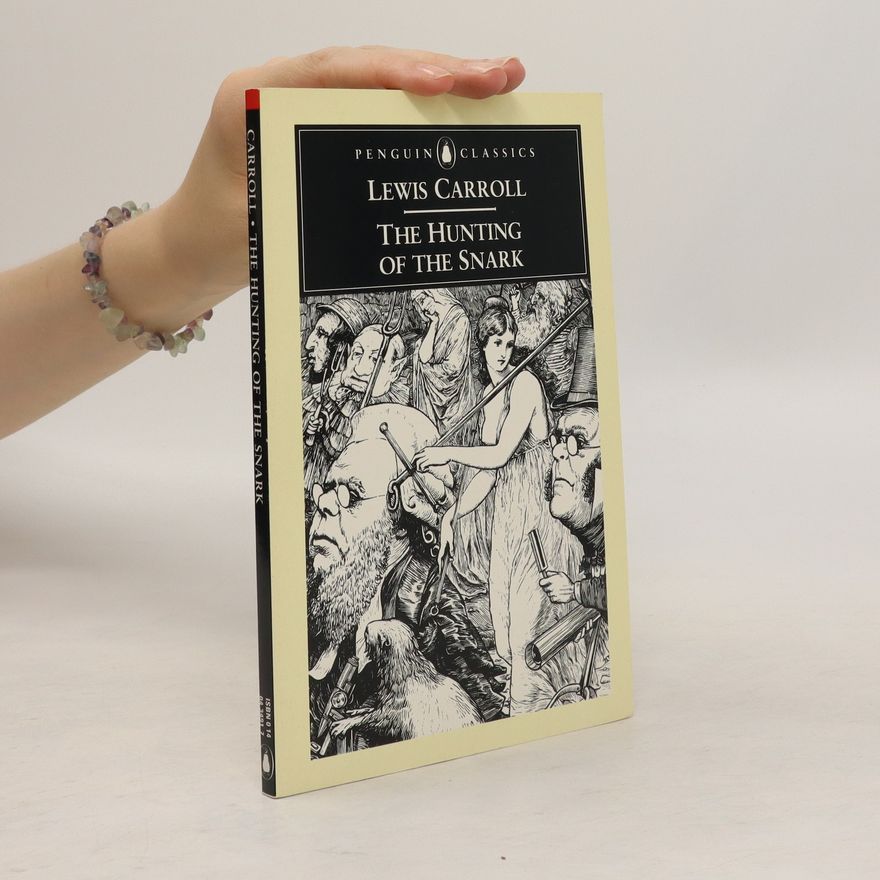 Lewis Carroll The Hunting of the Snark