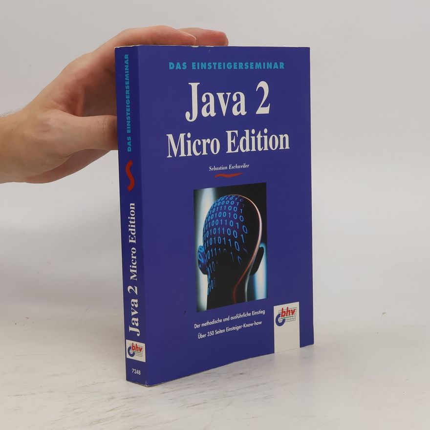 Sebastian Eschweiler Das Einsteigerseminar Java 2 Micro Edition