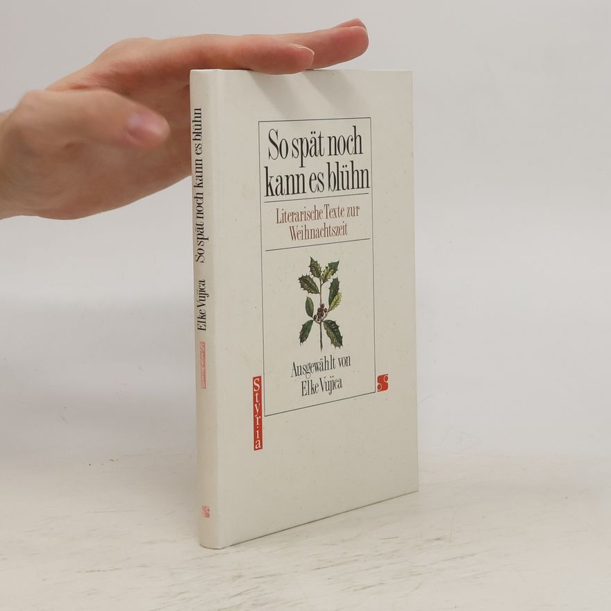 Various authors So spät noch kann es blühn
