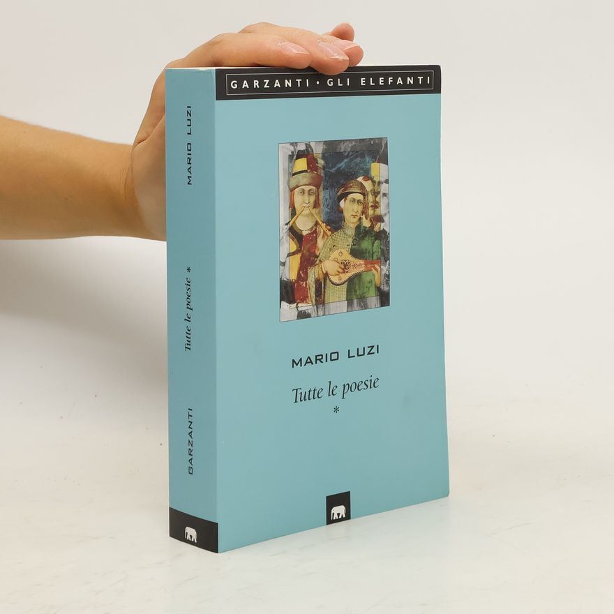 Luzi Mario Tutte le poesie