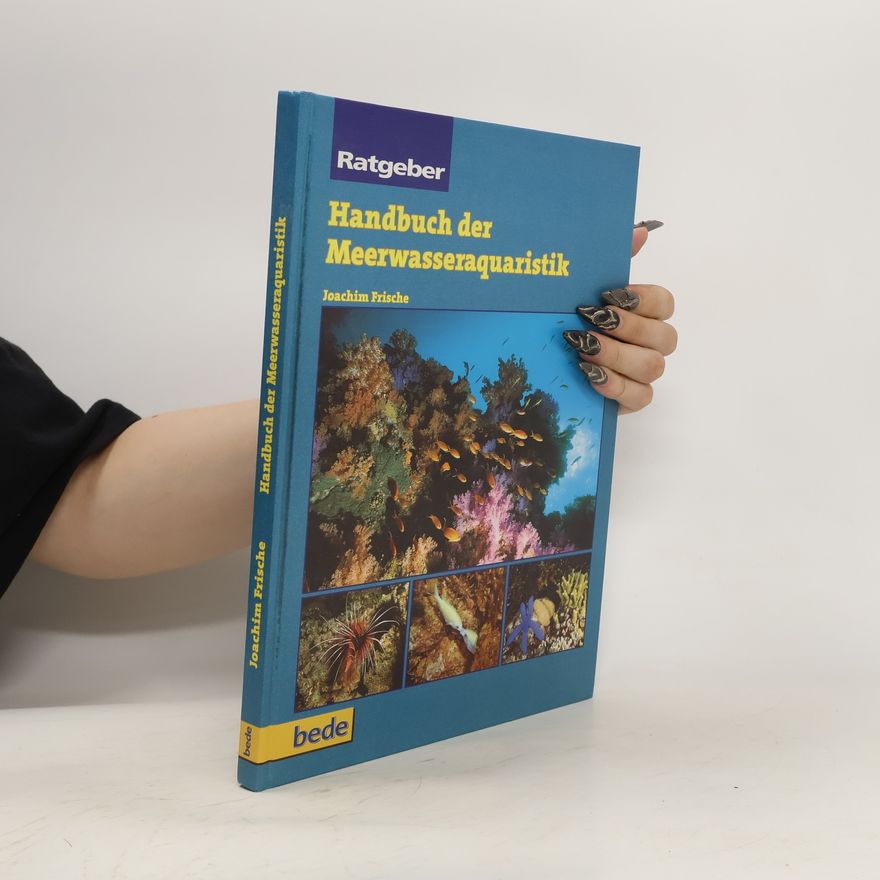 Joachim Frische Handbuch der Meerwasseraquaristik