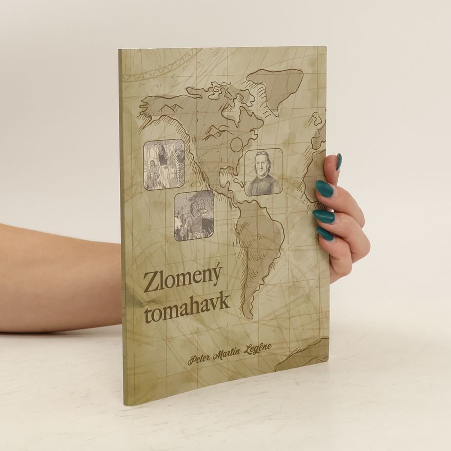 Peter Martin Legêne Zlomený tomahavk