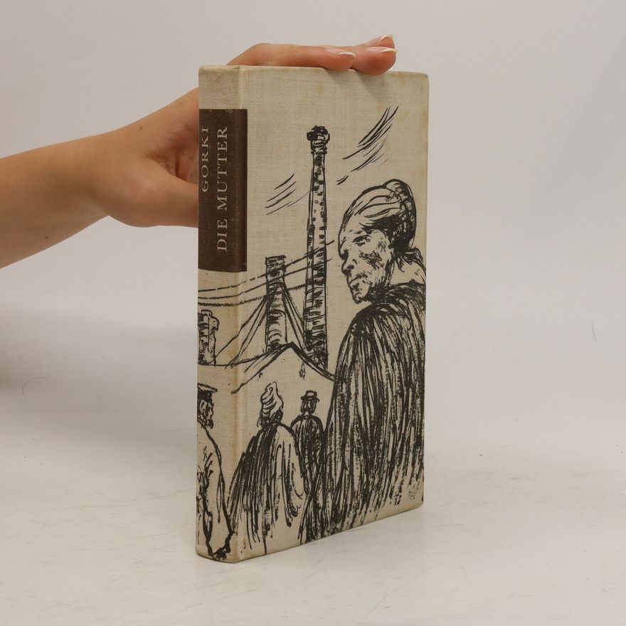Maxim Gorky Die Mutter