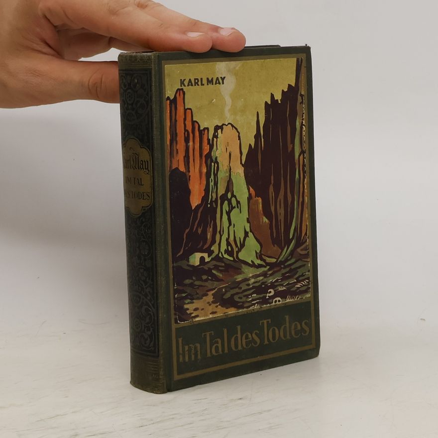 Karl May Im Tal des Todes. Karl May's gesammelte Werke 62