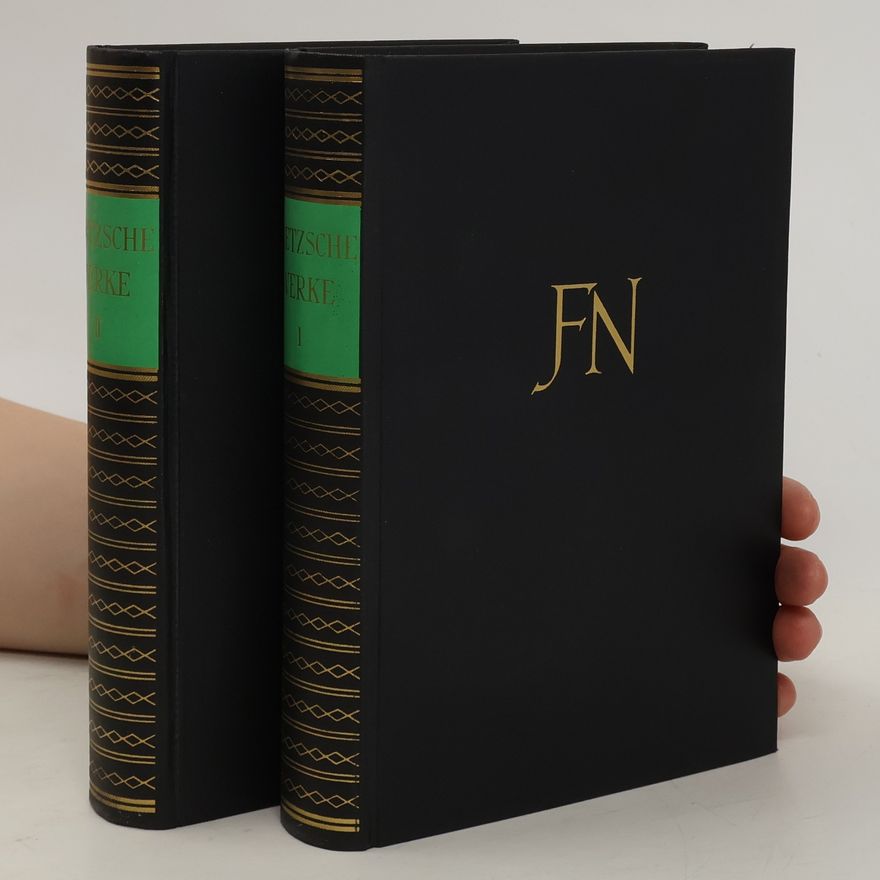 Friedrich Nietzsche Nietzsches Werke in zwei Bänden