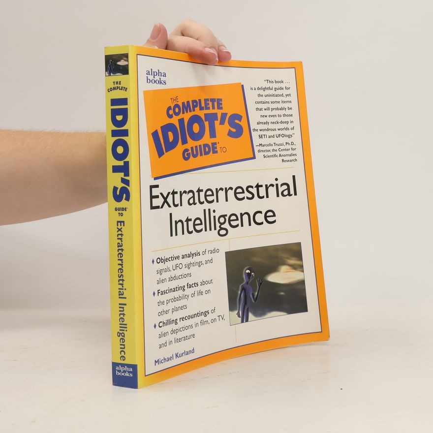 Michael Kurland The Complete Idiot's Guide to Extraterrestrial Intelligence