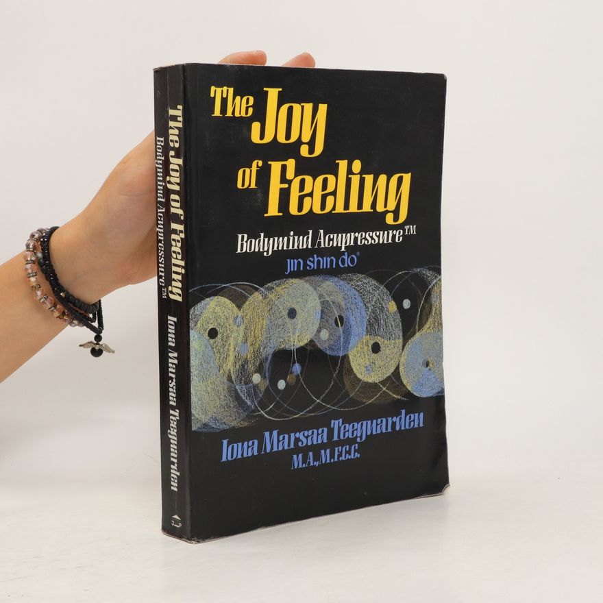 Iona Marsaa Teeguarden The Joy of Feeling
