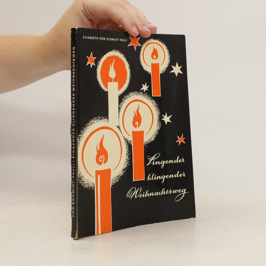 Elisabeth von Schmidt-Pauli Singender klingender Weihnachtoweg