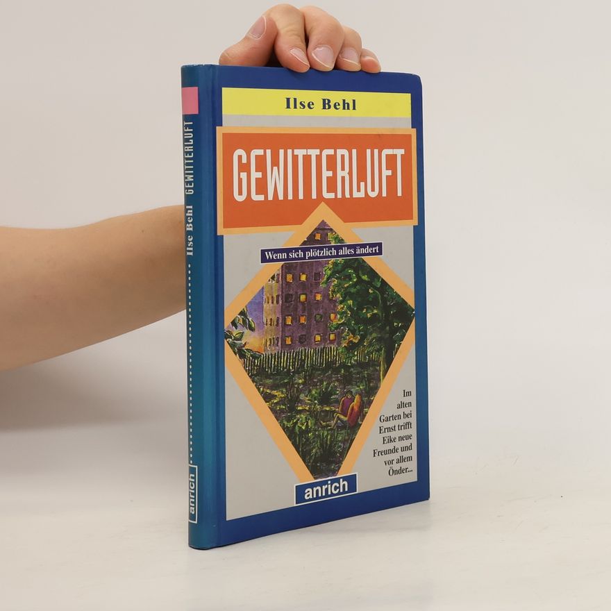 Ilse Behl Gewitterluft oder: "Banditen, Halunken!"