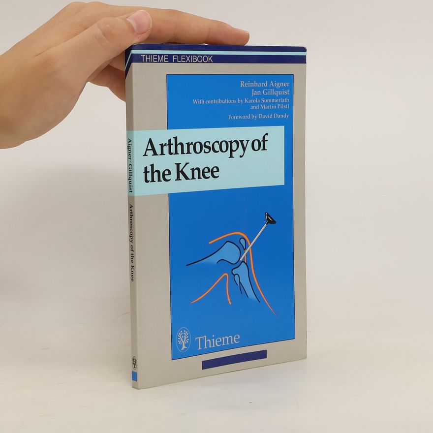 Jan Gillquist Arthroscopy of the Knee