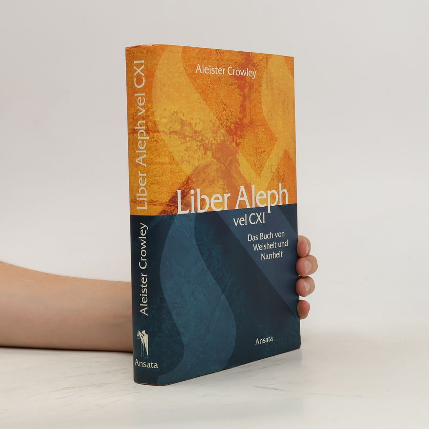 Aleister Crowley Liber Aleph vel CXI