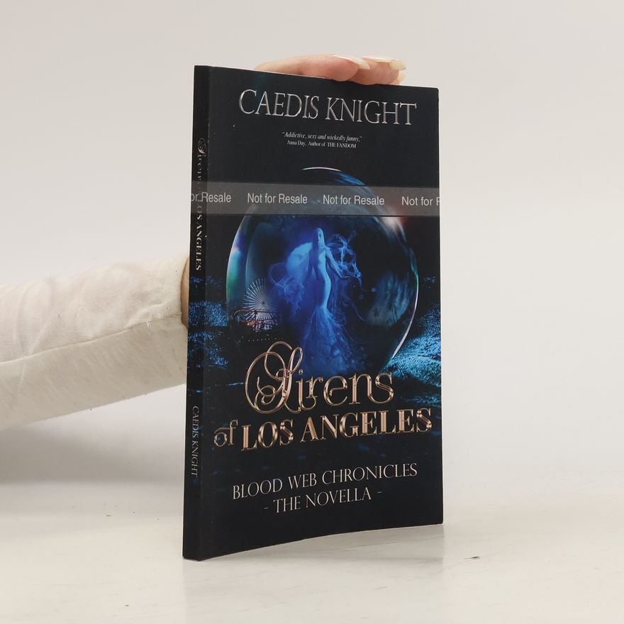 Caedis Knight Sirens of Los Angeles. Blood Web Chronicles The Novella