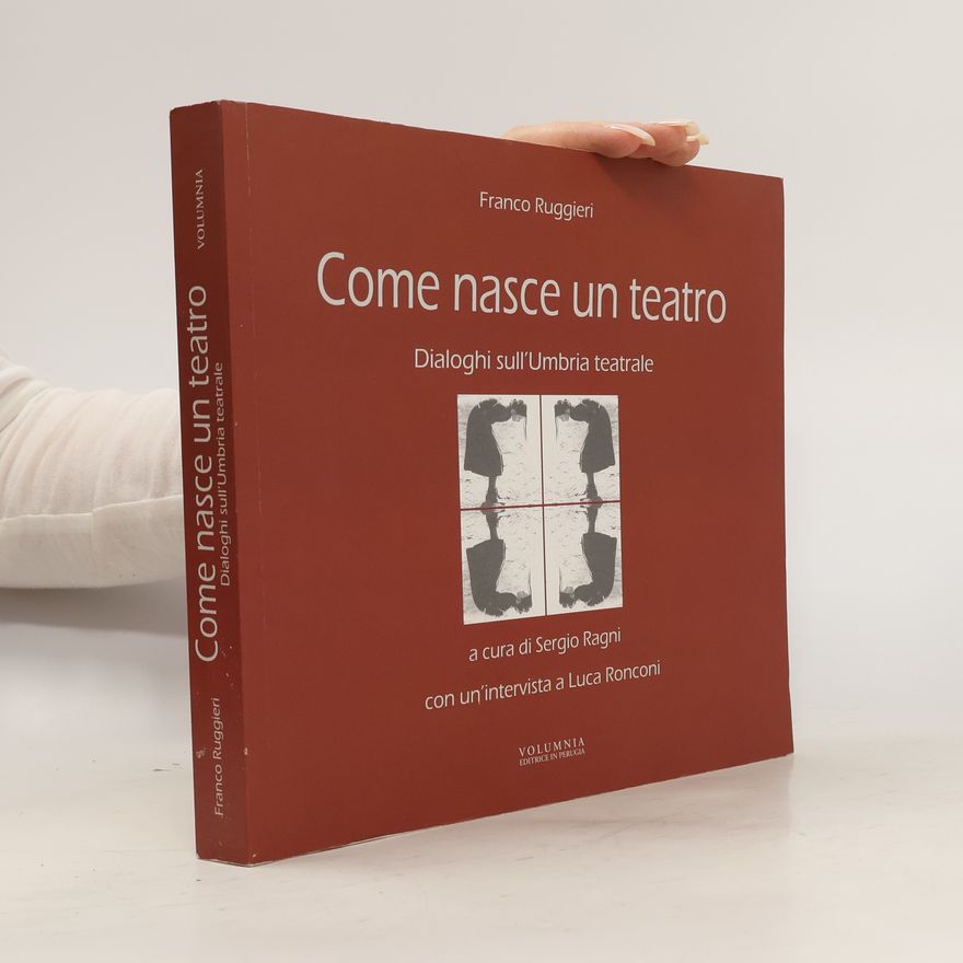 Franco Ruggieri Come nasce un teatro