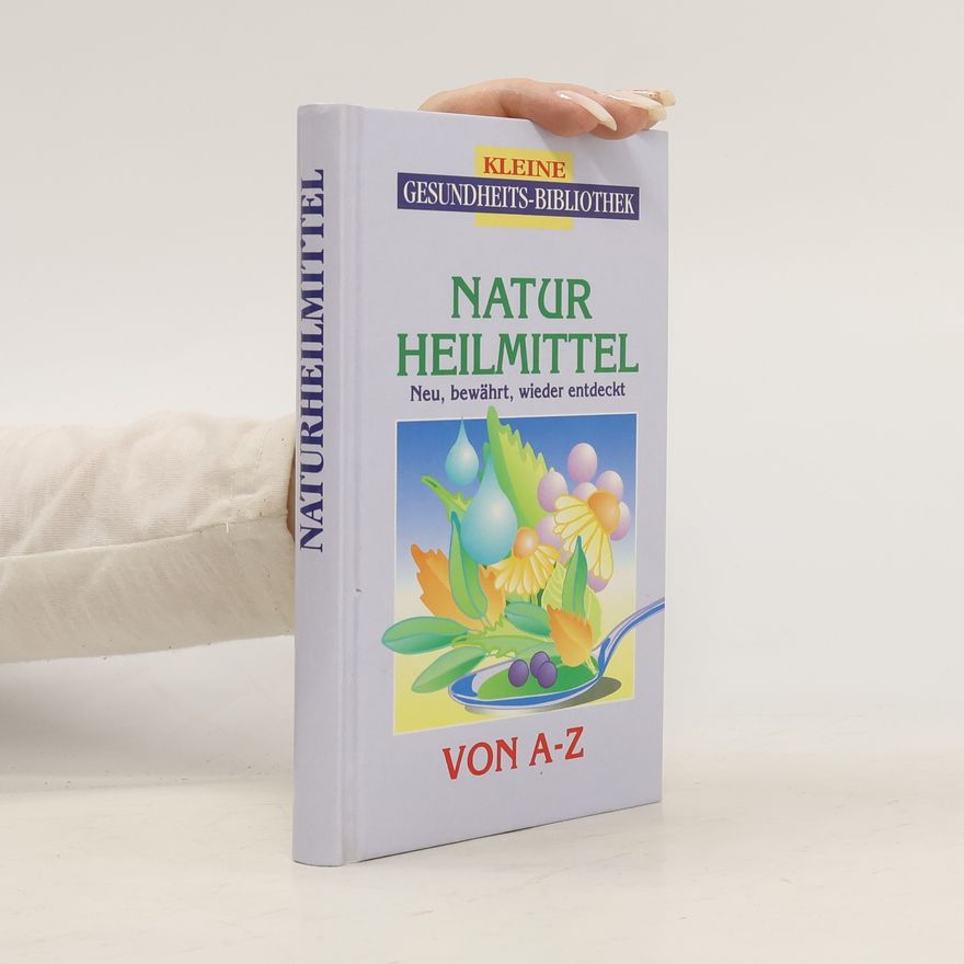 Heide Marie Karin Geiss Naturheilmittel von A - Z