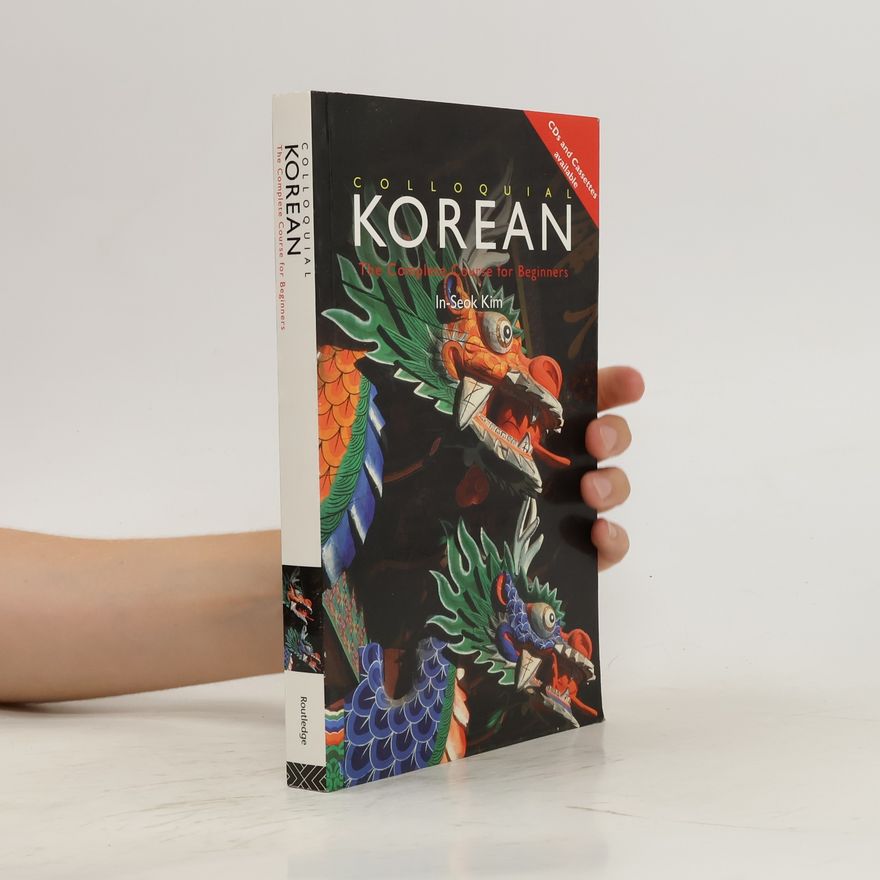 In-Seok Kim Colloquial Korean. A Complete Language Course