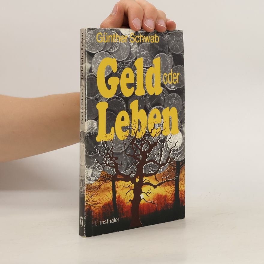 Günter Schwab Geld oder Leben