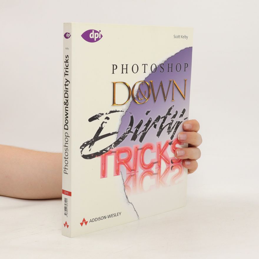 Scott Kelby Photoshop Down & Dirty Tricks