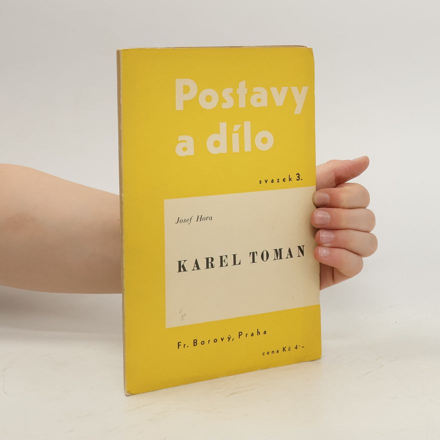 Josef Hora Postavy a dílo. Karel Toman