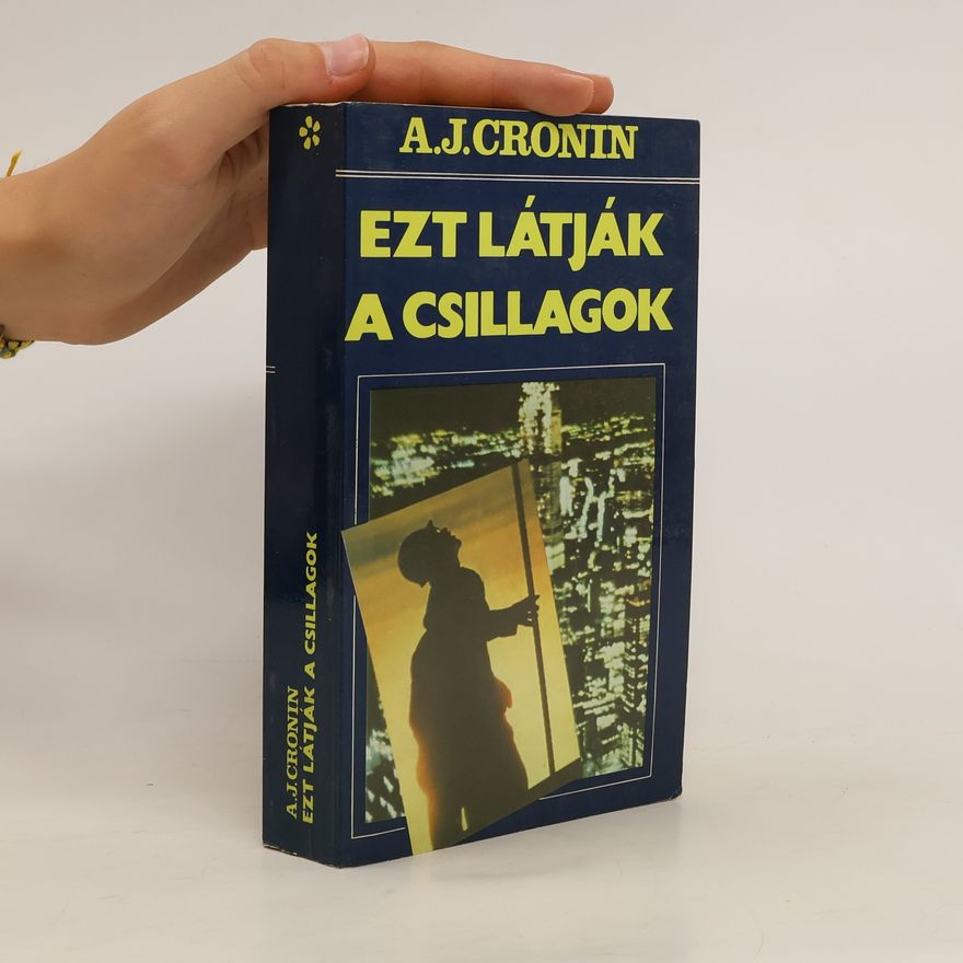 A. J. Cronin Ezt látják a csillagok