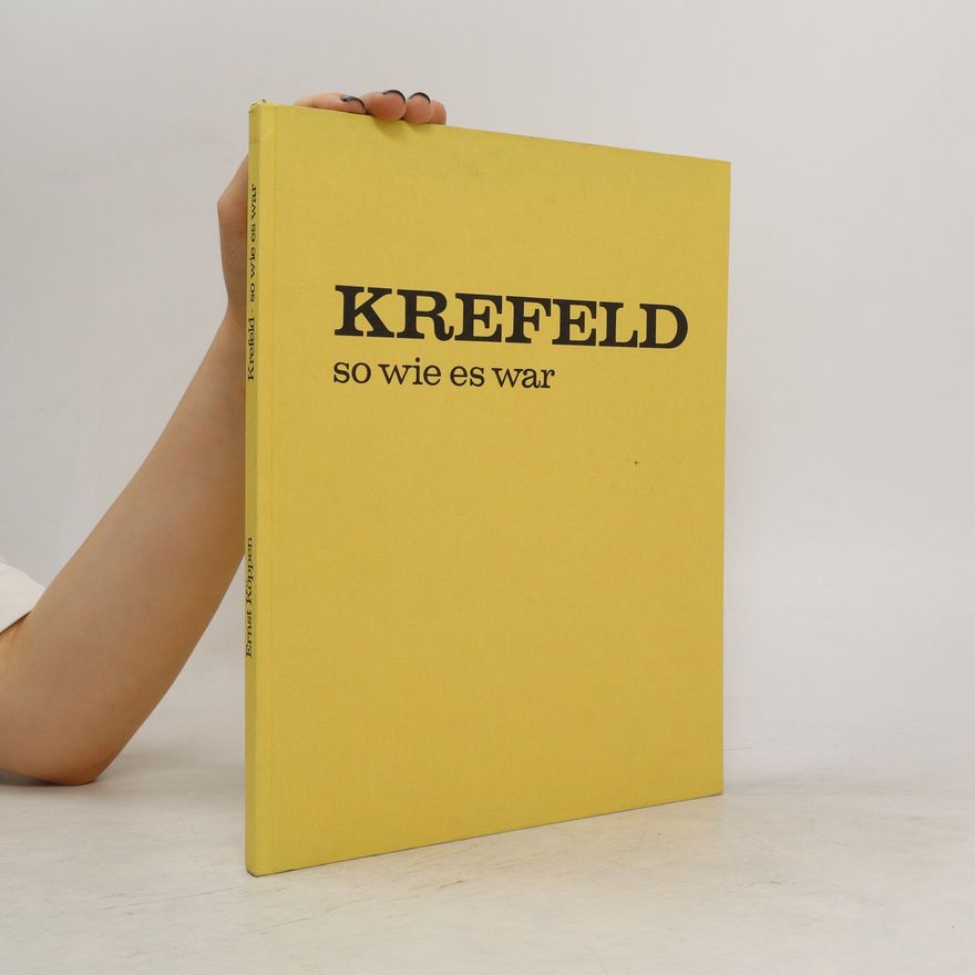 Mario Köppen Krefeld, so wie es war