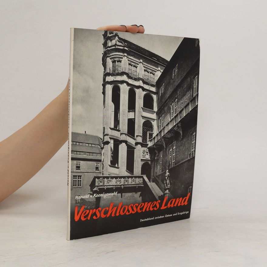Harald von Koenigswald Verschlossenes Land