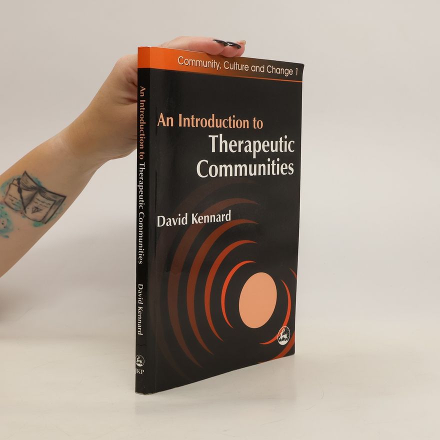 David Kennard An Introduction to Therapeutic Communities