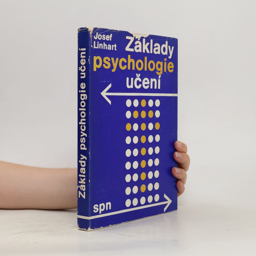 Karel Kárász Základy psychologie učení. Vysokoškolská učebnice pro posluchače fakult připravujících učitele