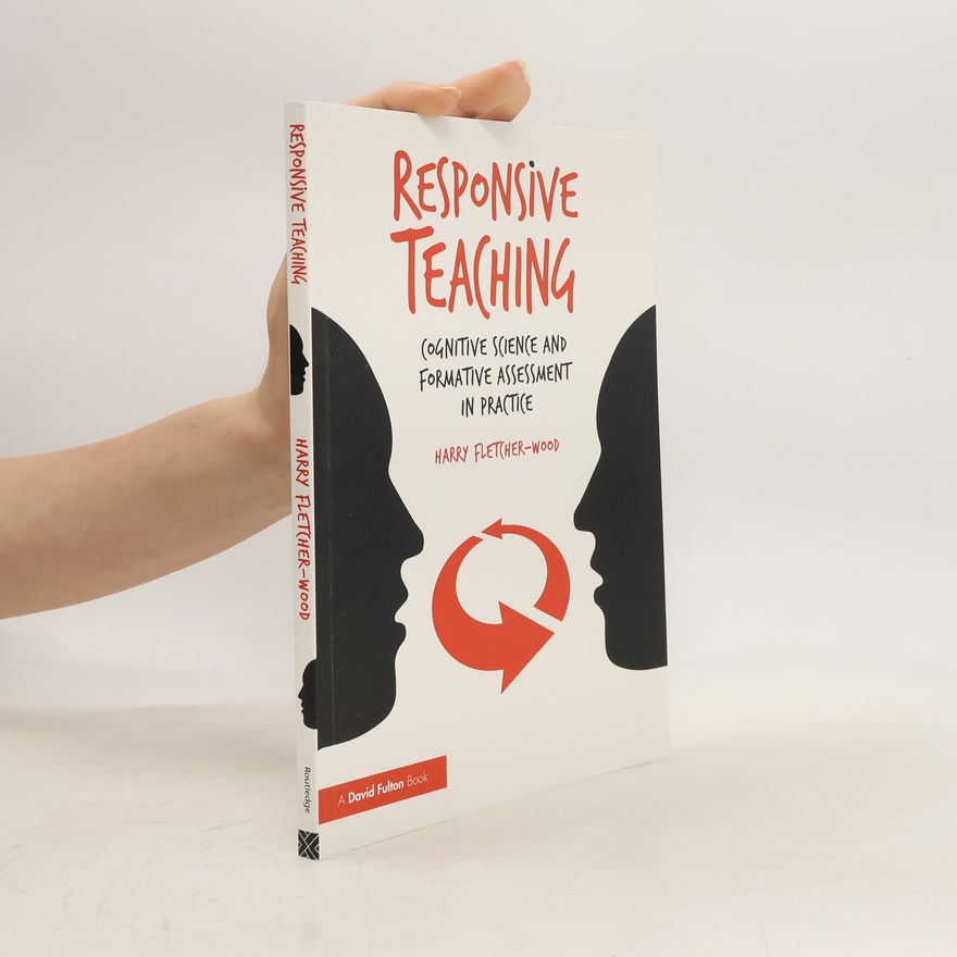 Harry Fletcher-Wood Responsive Teaching