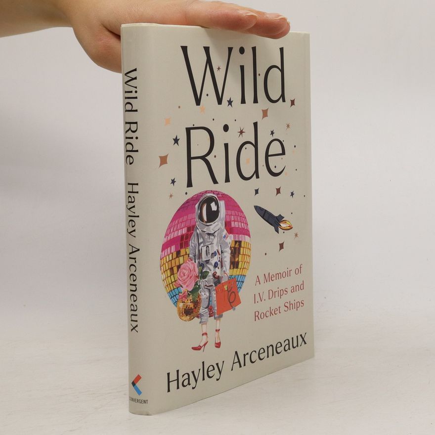 Hayley Arceneaux Wild Ride