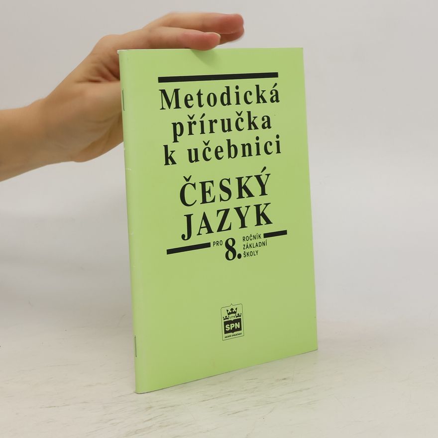 Vlastimil Styblík Metodická příručka k učebnici Český jazyk pro 8. ročník základní školy