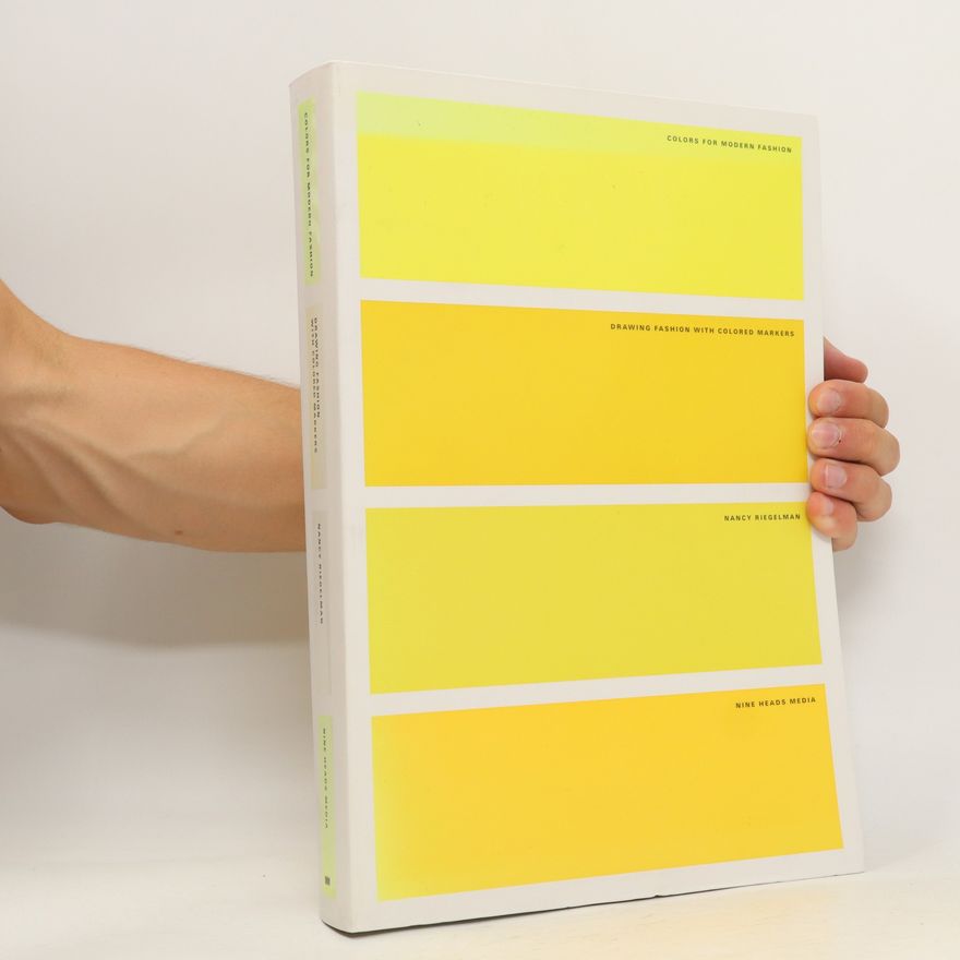 Nancy Riegelman Colors for Modern Fashion: Drawing Fashion With Colored Markers