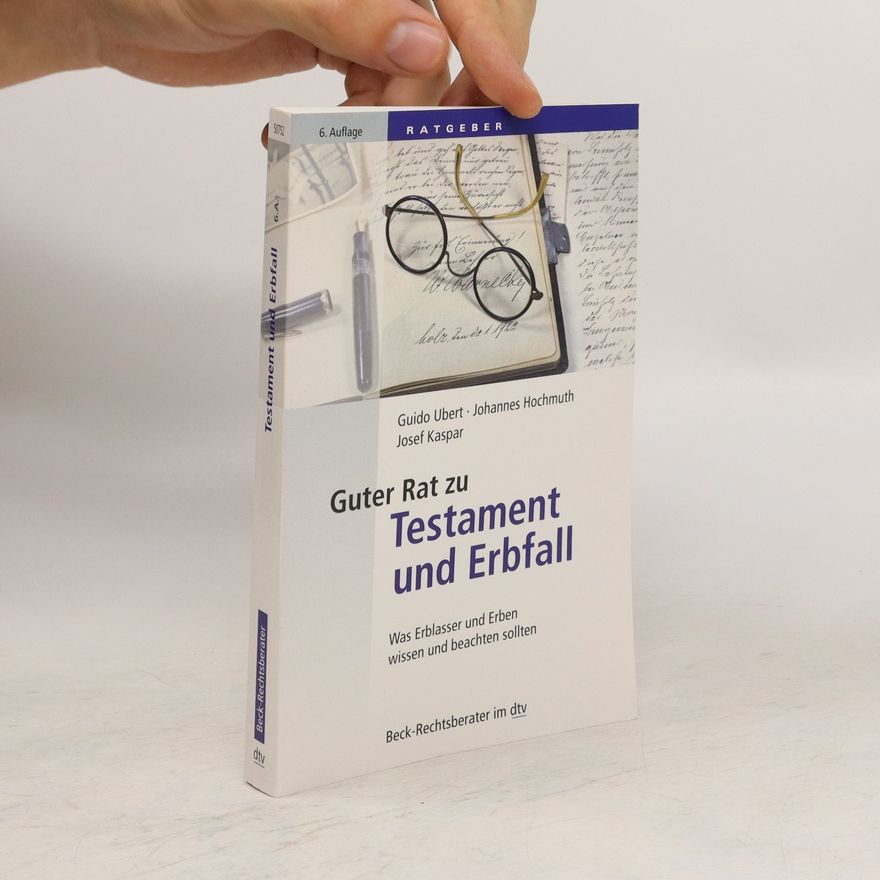 Guido Ubert Guter Rat zu Testament und Erbfall