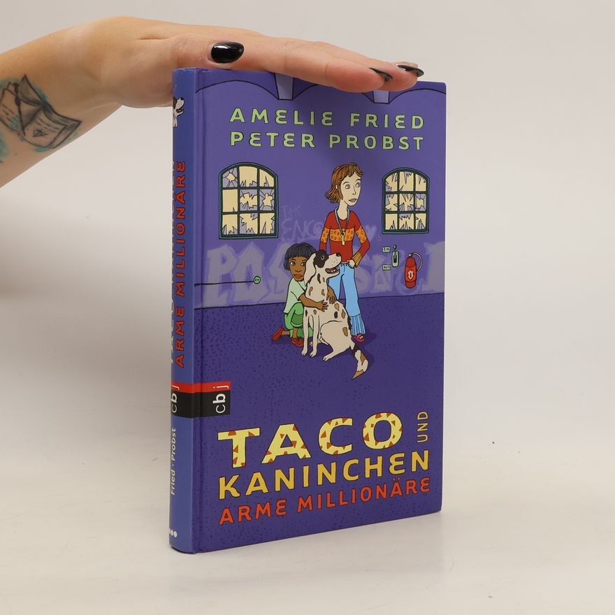 Amelie Fried Taco und Kaninchen. Arme Millionäre