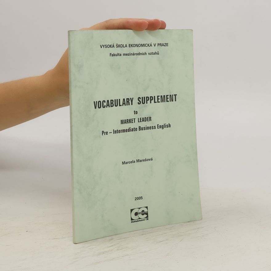 Marcela Marešová Vocabulary supplement to Market leader Pre-Intermediate Business English