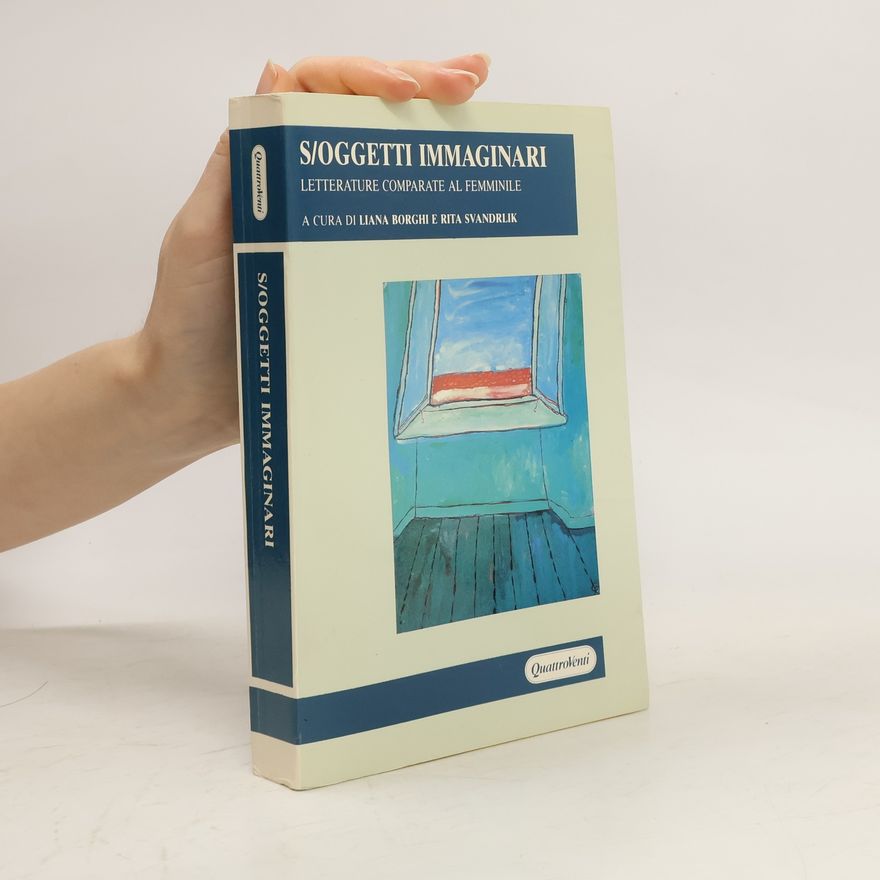 Liana Borghi S/oggetti immaginari