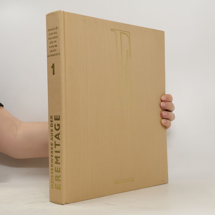 Various authors Meisterwerke aus der eremitage 1. Französische Malerei Des 19. Und 20. Jahrhunderts
