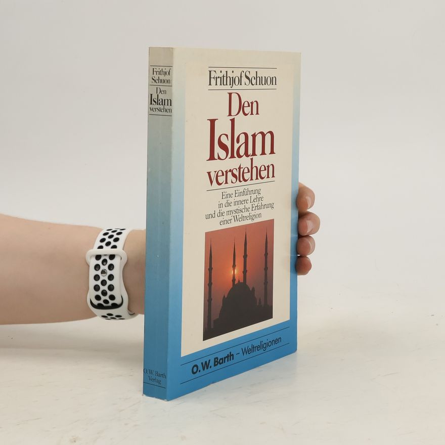 Frithjof Schuon Den Islam verstehen